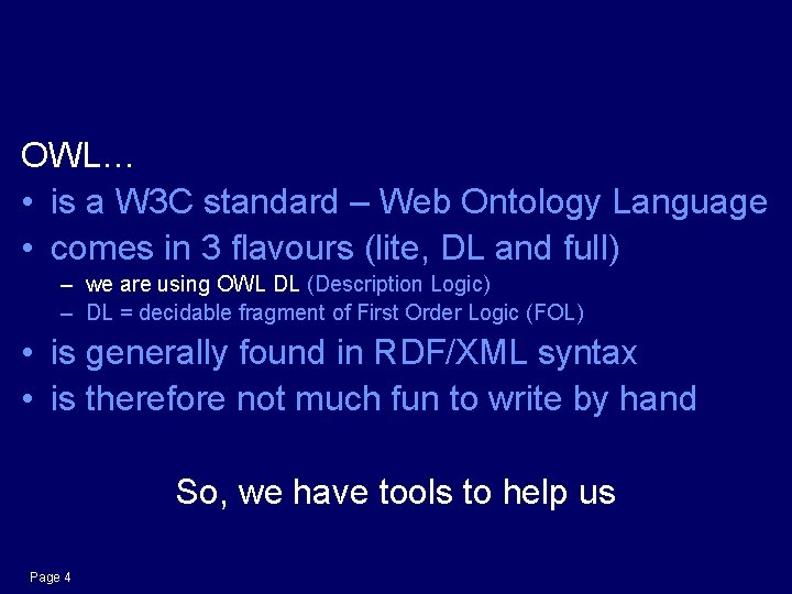 Review of OWL… • is a W 3 C standard – Web Ontology Language