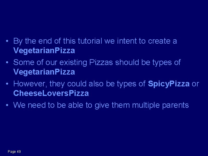 Polyhierarchies • By the end of this tutorial we intent to create a Vegetarian.