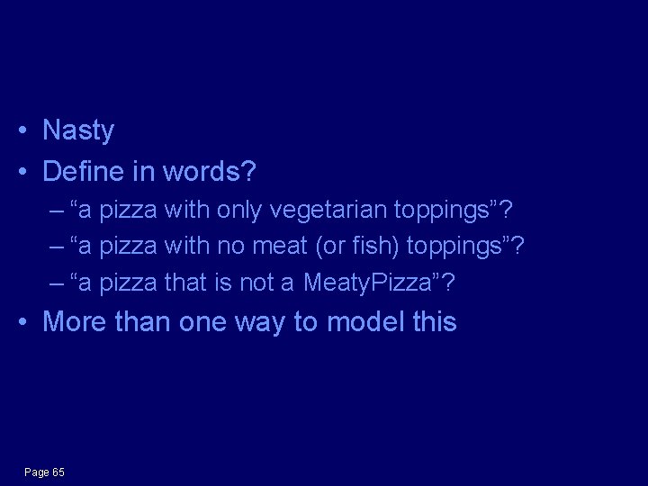 How do we Define a Vegetarian Pizza? • Nasty • Define in words? –