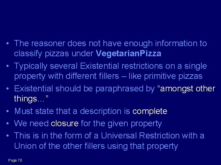 Open World Assumption • The reasoner does not have enough information to classify pizzas