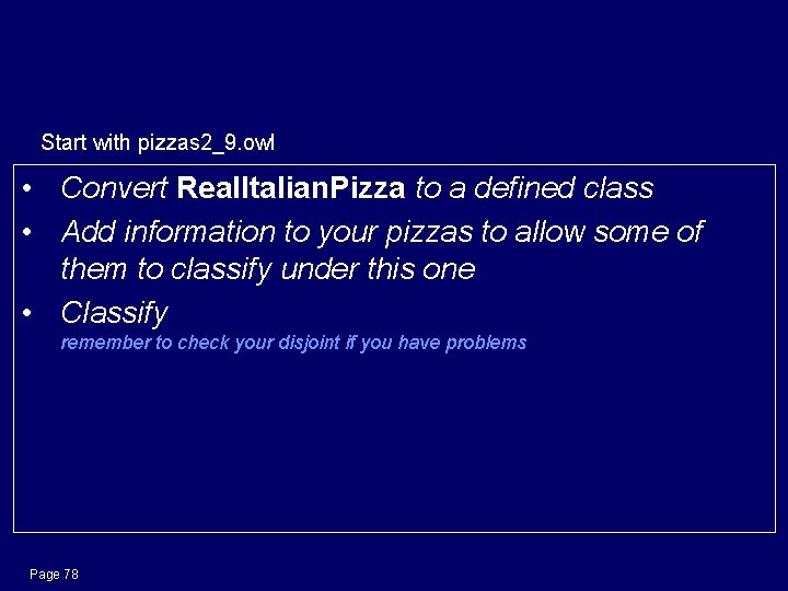 Other Exercises: Define Real. Italian. Pizza Start with pizzas 2_9. owl • Convert Real.