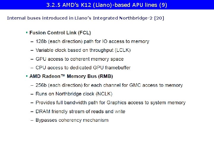 3. 2. 5 AMD’s K 12 (Llano)-based APU lines (9) Internal buses introduced in