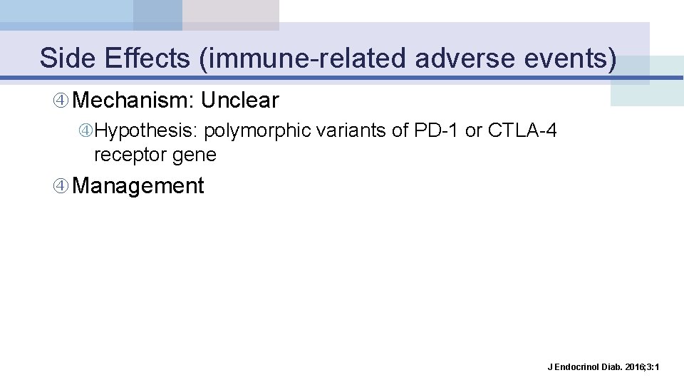 Side Effects (immune-related adverse events) Mechanism: Unclear Hypothesis: polymorphic variants of PD-1 or CTLA-4