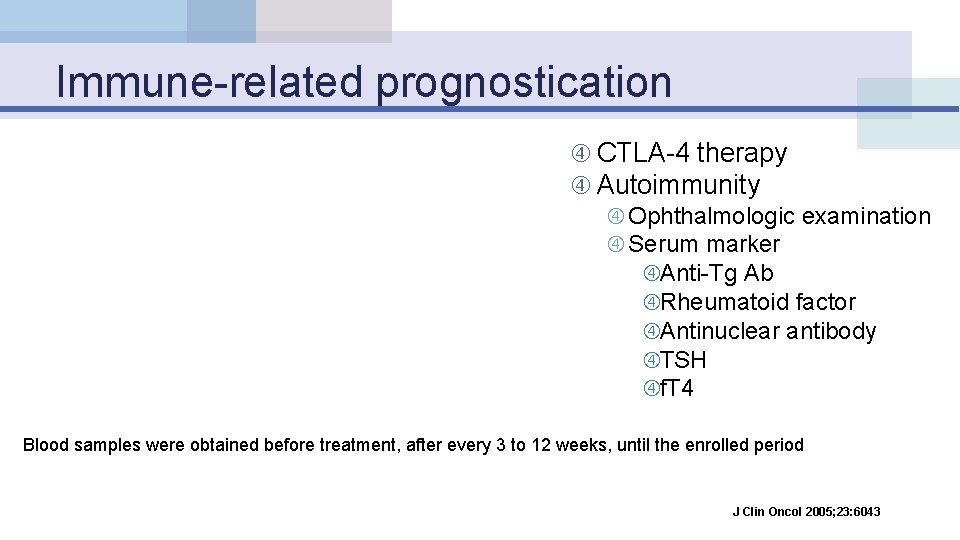 Immune-related prognostication CTLA-4 therapy Autoimmunity Ophthalmologic examination Serum marker Anti-Tg Ab Rheumatoid factor Antinuclear