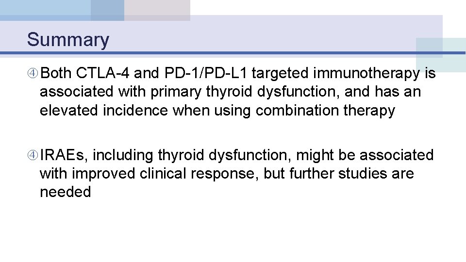 Summary Both CTLA-4 and PD-1/PD-L 1 targeted immunotherapy is associated with primary thyroid dysfunction,