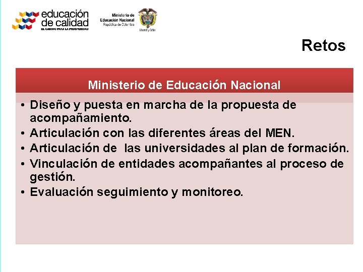 Retos Ministerio de Educación Nacional • Diseño y puesta en marcha de la propuesta