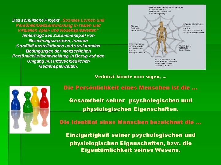 Das schulische Projekt „Soziales Lernen und Persönlichkeitsentwicklung in realen und virtuellen Spiel- und Rollenspielwelten“