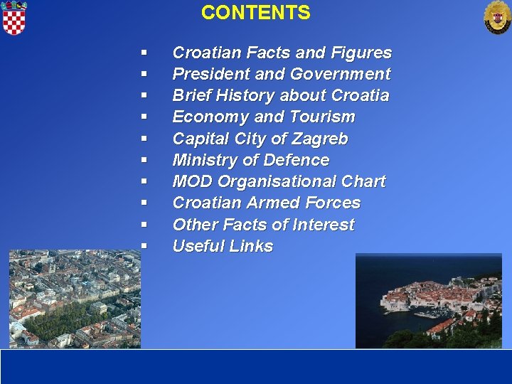 CONTENTS § § § § § Croatian Facts and Figures President and Government Brief