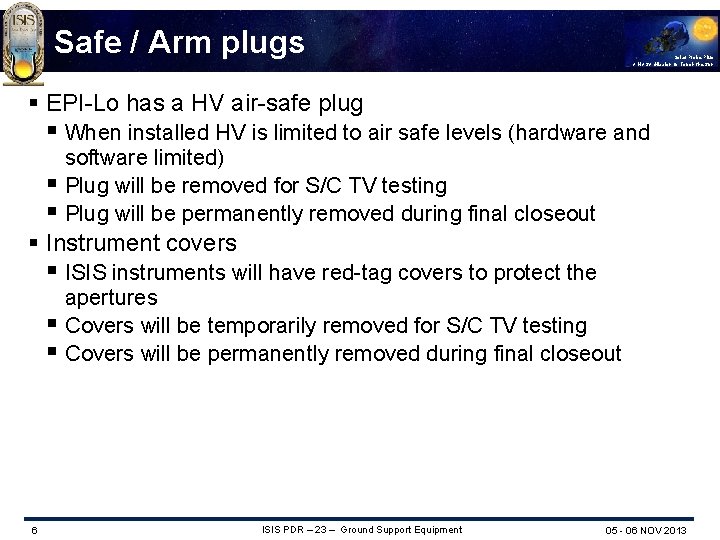 Safe / Arm plugs Solar Probe Plus A NASA Mission to Touch the Sun