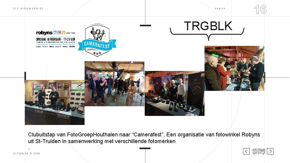 VLF NIEUWSBRIEF pagina 16 TRGBLK Clubuitstap van Foto. Groep. Houthalen naar “Camerafest”. Een organisatie