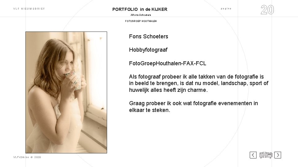 VLF NIEUWSBRIEF PORTFOLIO in de KIJKER pagina Alfons Schoeters 20 FOTOGROEP HOUTHALEN Fons Schoeters