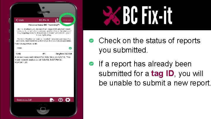 Check on the status of reports you submitted. If a report has already been