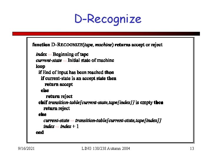 D-Recognize 9/16/2021 LING 138/238 Autumn 2004 13 
