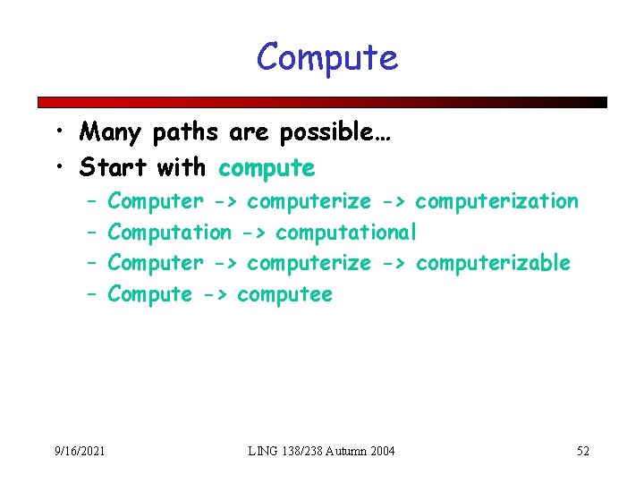 Compute • Many paths are possible… • Start with compute – – 9/16/2021 Computer