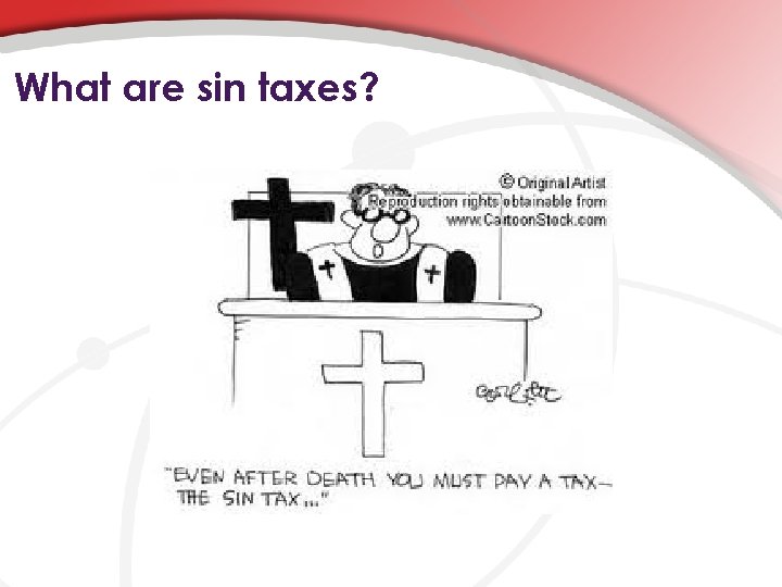 What are sin taxes? 