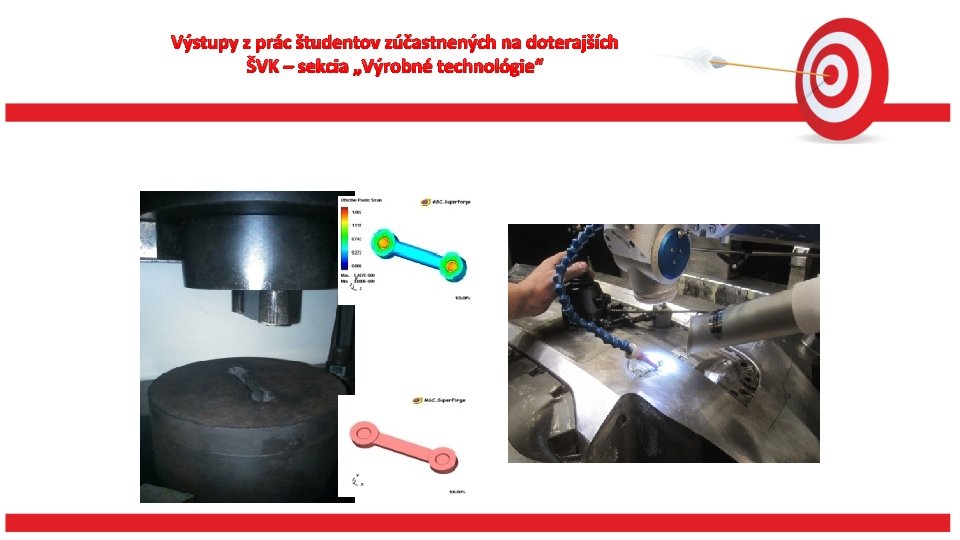 Výstupy z prác študentov zúčastnených na doterajších ŠVK – sekcia „Výrobné technológie“ 