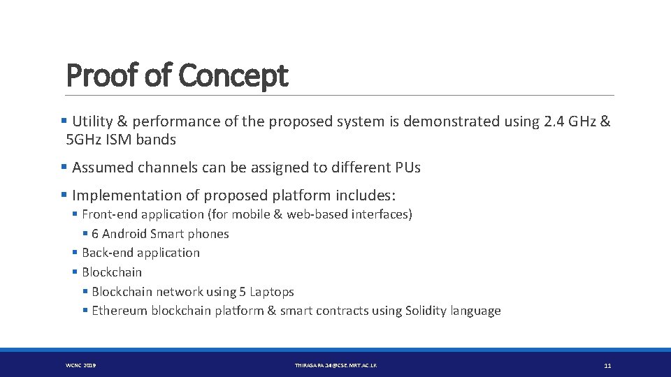 Proof of Concept § Utility & performance of the proposed system is demonstrated using