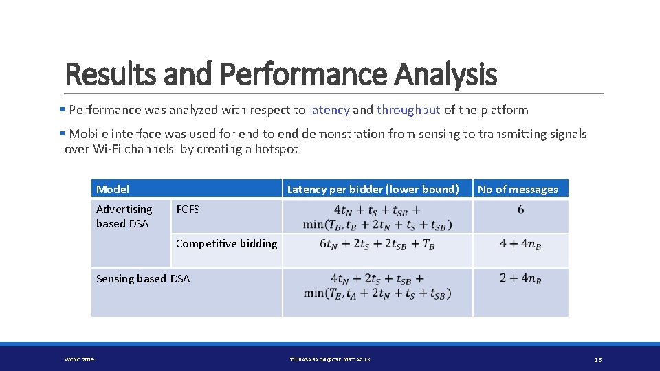 Results and Performance Analysis § Performance was analyzed with respect to latency and throughput