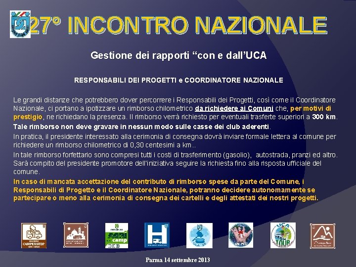 27° INCONTRO NAZIONALE Gestione dei rapporti “con e dall’UCA RESPONSABILI DEI PROGETTI e COORDINATORE