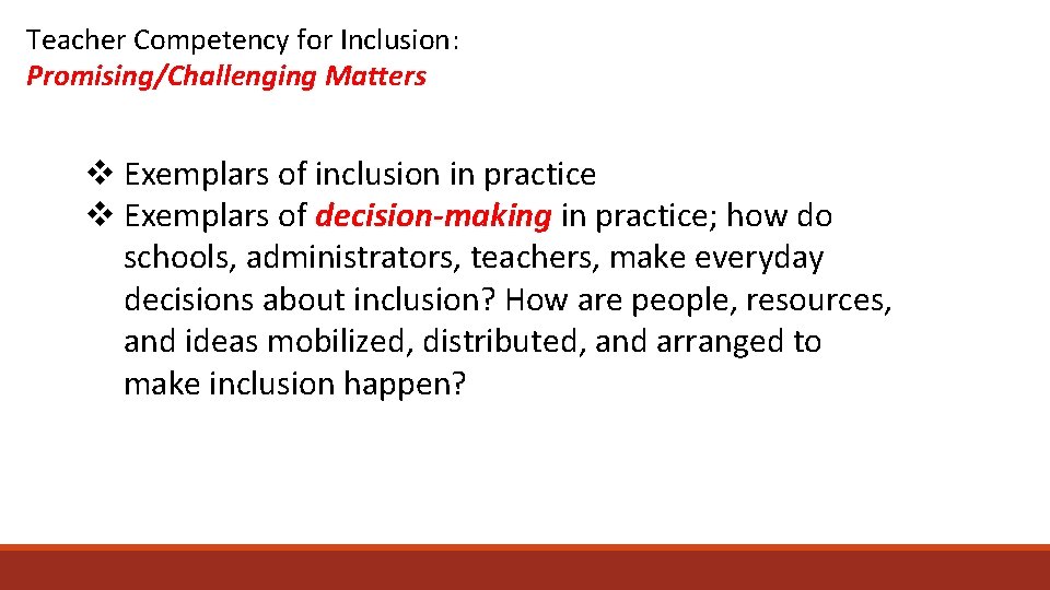 Teacher Competency for Inclusion: Promising/Challenging Matters v Exemplars of inclusion in practice v Exemplars