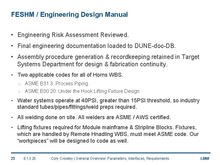 FESHM / Engineering Design Manual • Engineering Risk Assessment Reviewed. • Final engineering documentation