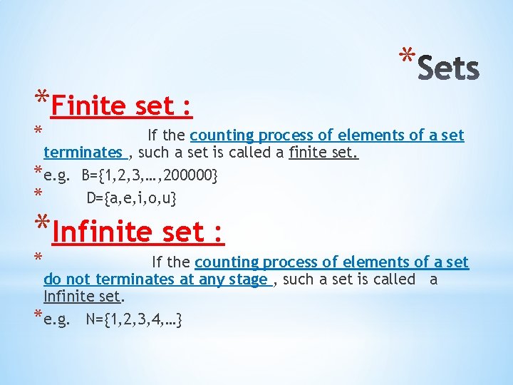 *Finite set : * * If the counting process of elements of a set