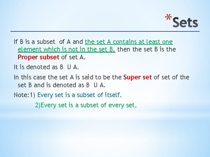 * If B is a subset of A and the set A contains at