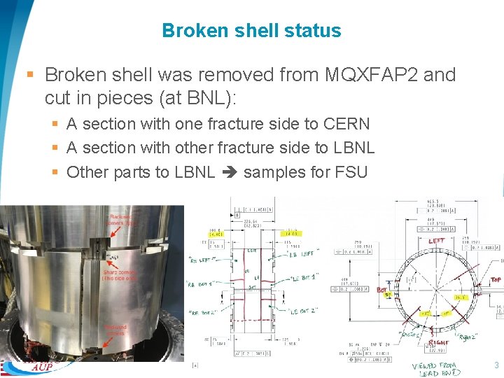 Broken shell status § Broken shell was removed from MQXFAP 2 and cut in