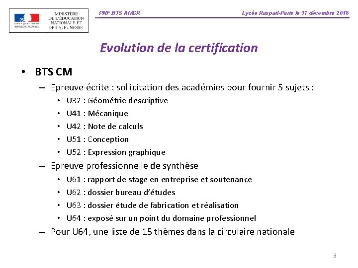 PNF BTS AMCR Lycée Raspail-Paris le 17 décembre 2018 Evolution de la certification •