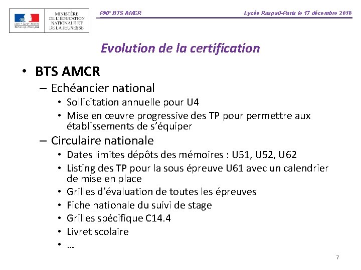 PNF BTS AMCR Lycée Raspail-Paris le 17 décembre 2018 Evolution de la certification •