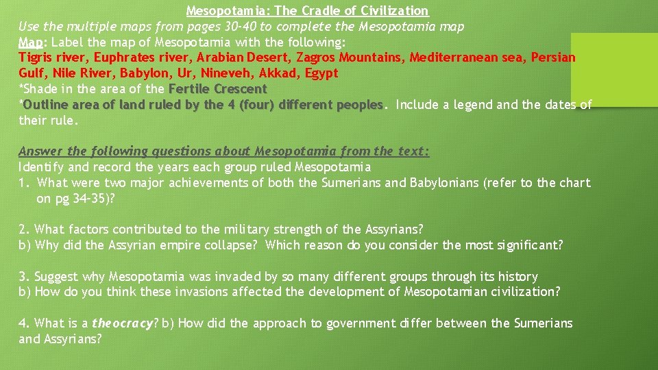 Mesopotamia: The Cradle of Civilization Use the multiple maps from pages 30 -40 to