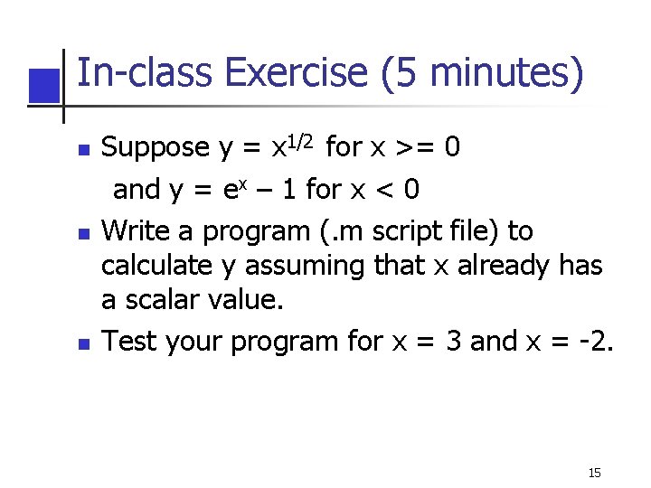 In-class Exercise (5 minutes) n n n Suppose y = x 1/2 for x In-class Exercise (5 minutes) n n n Suppose y = x 1/2 for x