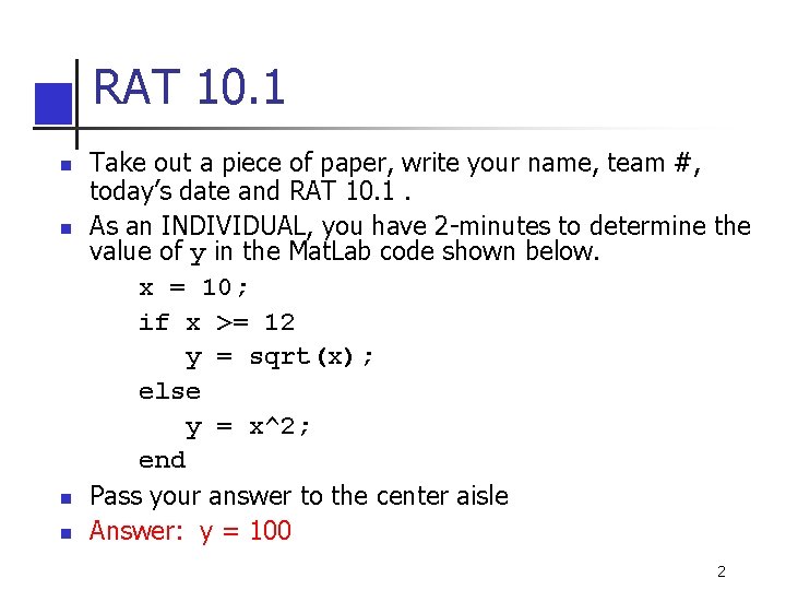 RAT 10. 1 n n Take out a piece of paper, write your name, RAT 10. 1 n n Take out a piece of paper, write your name,