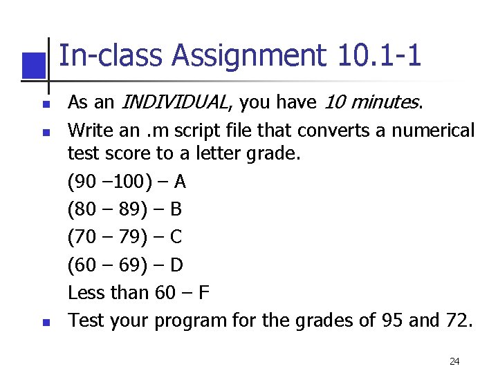 In-class Assignment 10. 1 -1 n n n As an INDIVIDUAL, you have 10 In-class Assignment 10. 1 -1 n n n As an INDIVIDUAL, you have 10