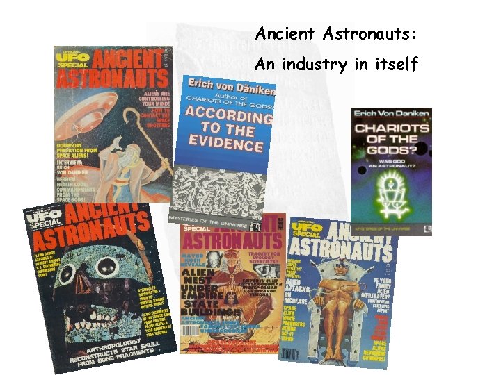 Ancient Astronauts: An industry in itself 