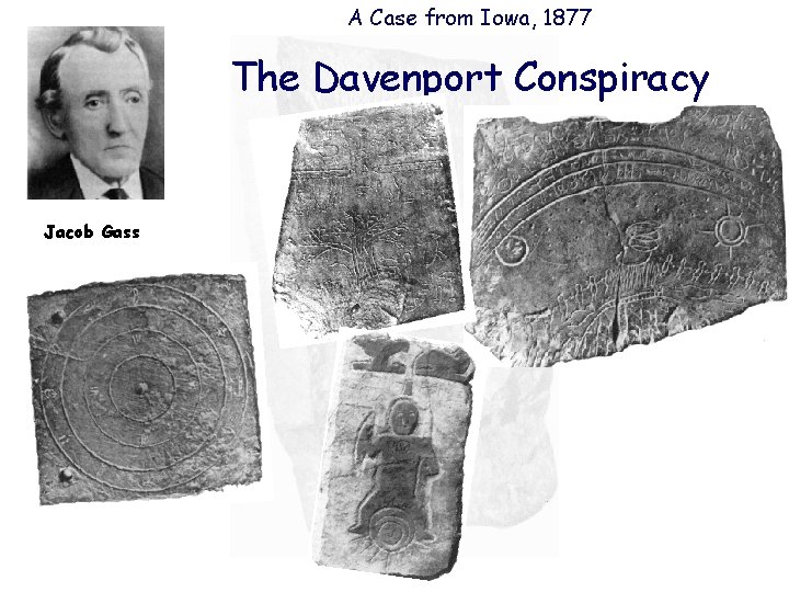 A Case from Iowa, 1877 The Davenport Conspiracy Jacob Gass 