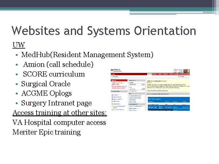 Websites and Systems Orientation UW • Med. Hub(Resident Management System) • Amion (call schedule)