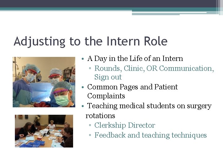 Adjusting to the Intern Role • A Day in the Life of an Intern