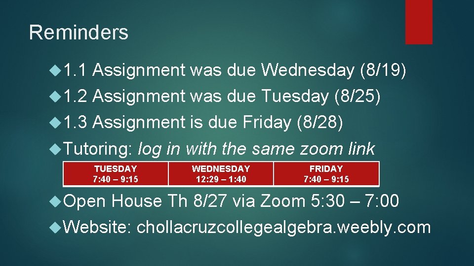 Reminders 1. 1 Assignment was due Wednesday (8/19) 1. 2 Assignment was due Tuesday