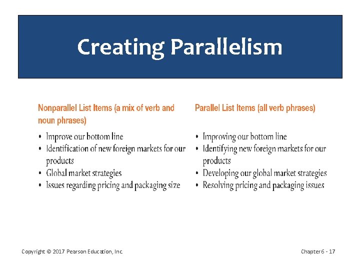 Creating Parallelism Copyright © 2017 Pearson Education, Inc. Chapter 6 - 17 