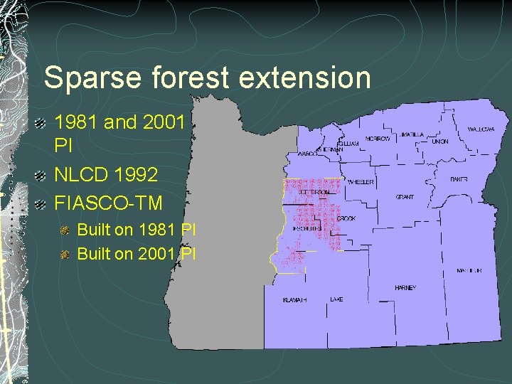 Sparse forest extension 1981 and 2001 PI NLCD 1992 FIASCO-TM Built on 1981 PI