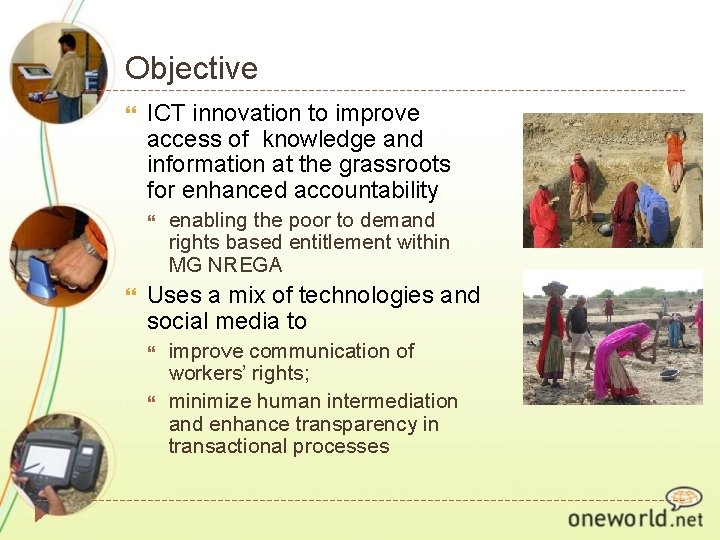 Objective ICT innovation to improve access of knowledge and information at the grassroots for