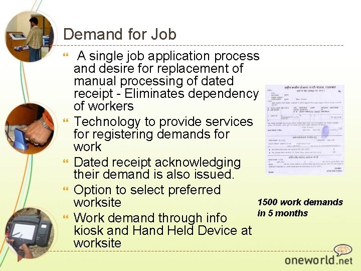 Demand for Job A single job application process and desire for replacement of manual