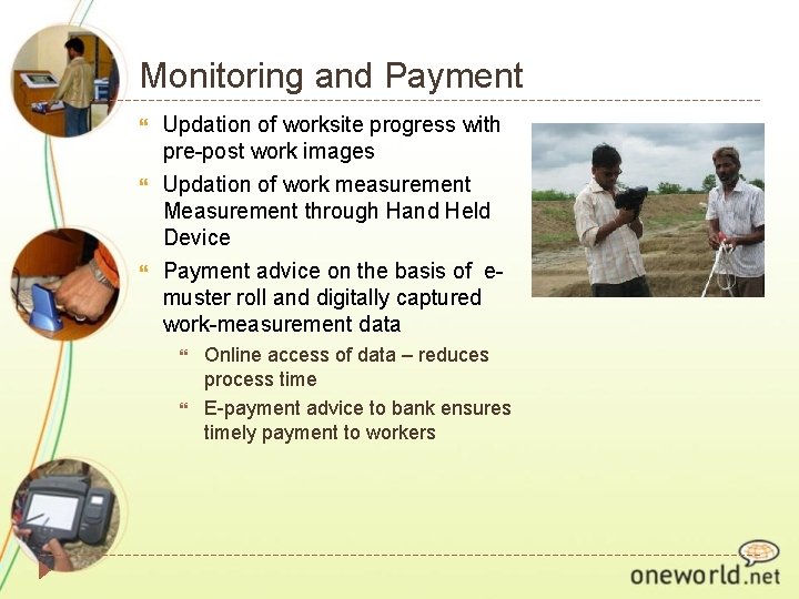 Monitoring and Payment Updation of worksite progress with pre-post work images Updation of work
