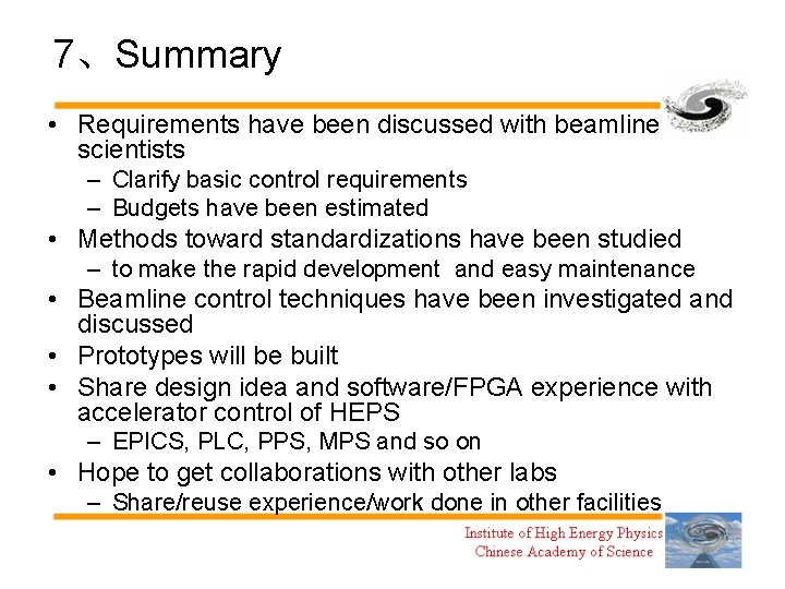 7、Summary • Requirements have been discussed with beamline scientists – Clarify basic control requirements