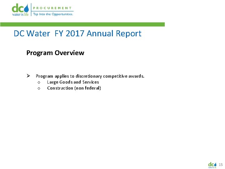 DC Water FY 2017 Annual Report Program Overview Ø Program applies to discretionary competitive