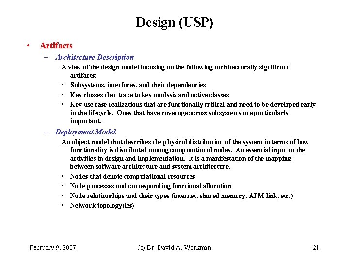 Design (USP) • Artifacts – Architecture Description A view of the design model focusing Design (USP) • Artifacts – Architecture Description A view of the design model focusing