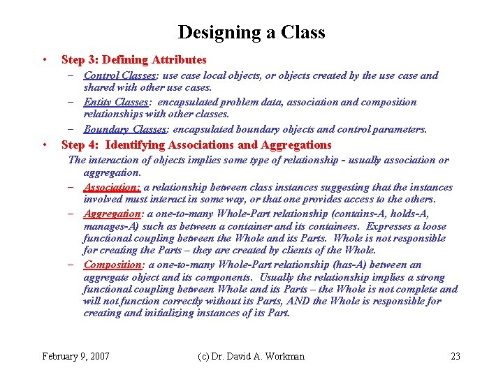 Designing a Class • Step 3: Defining Attributes – Control Classes: use case local Designing a Class • Step 3: Defining Attributes – Control Classes: use case local