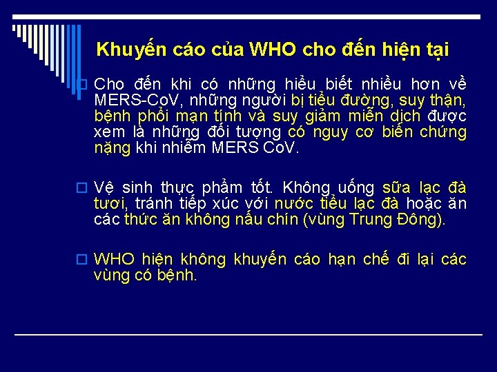 Khuyến cáo của WHO cho đến hiện tại o Cho đến khi có những