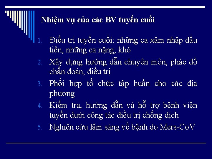 Nhiệm vụ của các BV tuyến cuối 1. Điều trị tuyến cuối: những ca